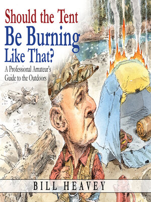 cover image of Should the Tent Be Burning Like That?